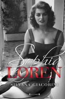 SOPHIA LOREN | 9788466646376 | GIACOBINI, SILVANA | Librería Castillón - Comprar libros online Aragón, Barbastro