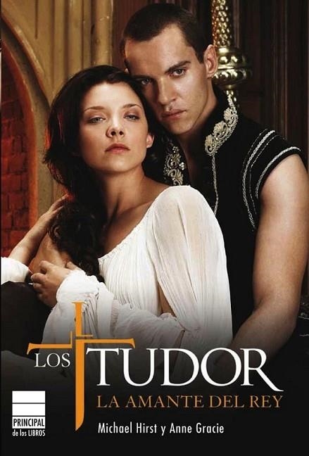 TUDOR, LOS : LA AMANTE DEL REY | 9788493831646 | HIRST, MICHAEL; GRACIE, ANNE | Librería Castillón - Comprar libros online Aragón, Barbastro