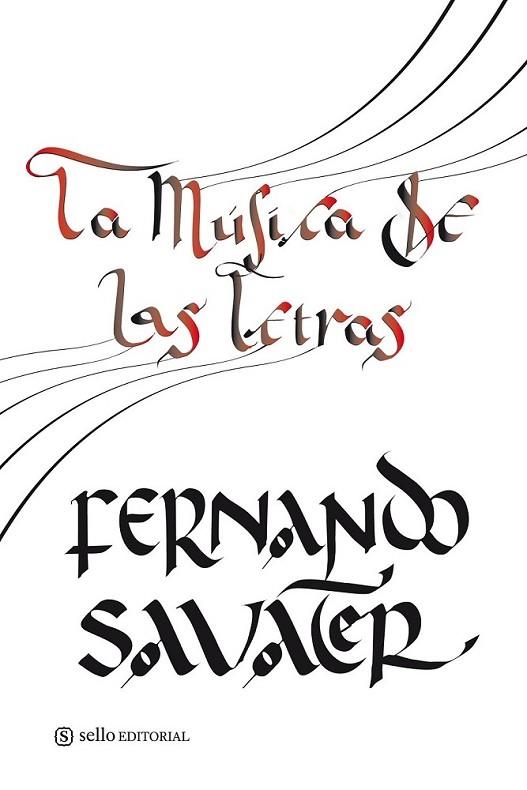 MÚSICA DE LAS LETRAS, LA | 9788493758097 | SAVATER, FERNANDO | Librería Castillón - Comprar libros online Aragón, Barbastro