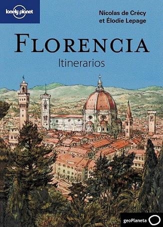 FLORENCIA - ITINERARIOS LONELY PLANET | 9788408096726 | DE CRÉCY Y CASTERMAN, NICOLÁS | Librería Castillón - Comprar libros online Aragón, Barbastro