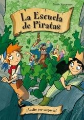 ESCUELA DE PIRATAS 6 : ¡ASALTO POR SORPRESA! | 9788492691982 | STEVENSON, STEVE | Librería Castillón - Comprar libros online Aragón, Barbastro