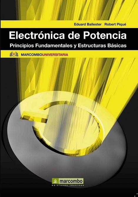 ELECTRONICA DE POTENCIA | 9788426716699 | BALLESTER, EDUARD; PIQUE, ROBERT | Librería Castillón - Comprar libros online Aragón, Barbastro