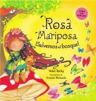 ROSA MARIPOSA ¡SALVEMOS EL BOSQUE! | 9788424636487 | BAILEY, HELEN | Librería Castillón - Comprar libros online Aragón, Barbastro