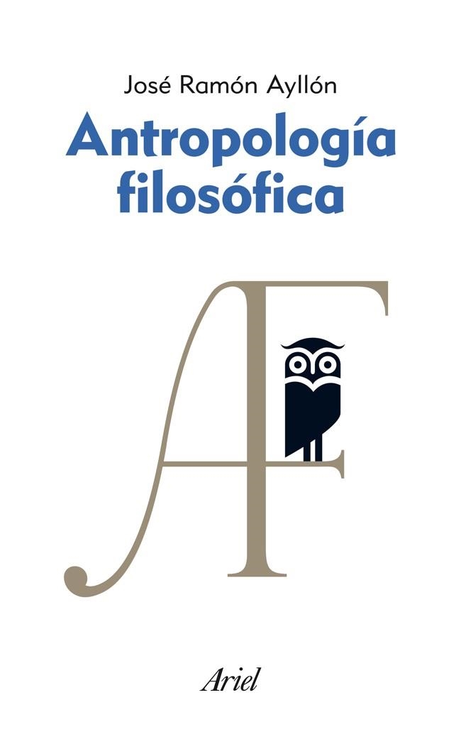 ANTROPOLOGÍA FILOSÓFICA | 9788434469617 | AYLLON, JOSE RAMON | Librería Castillón - Comprar libros online Aragón, Barbastro