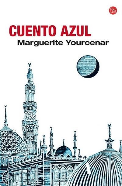 CUENTO AZUL - PDL | 9788466321778 | YOURCENAR, MARGUERITE | Librería Castillón - Comprar libros online Aragón, Barbastro