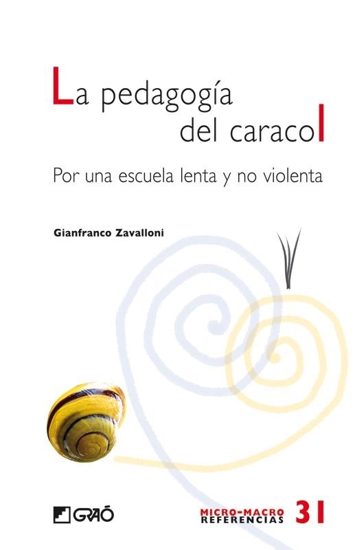 PEDAGOGIA DEL CARACOL, LA | 9788499800370 | ZAVALLONI, GIANFRANCO | Librería Castillón - Comprar libros online Aragón, Barbastro