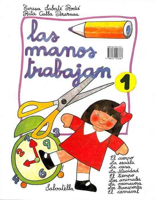 MANOS TRABAJAN 1, LAS | 9788472103788 | SABATÉ I RODIÉ, TERESA | Librería Castillón - Comprar libros online Aragón, Barbastro