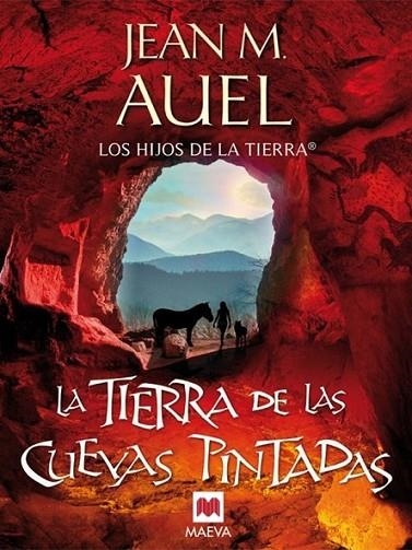 TIERRA DE LAS CUEVAS PINTADAS, LA - HIJOS DE LA TIERRA 6 | 9788415120100 | AUEL, JEAN MARIE | Librería Castillón - Comprar libros online Aragón, Barbastro