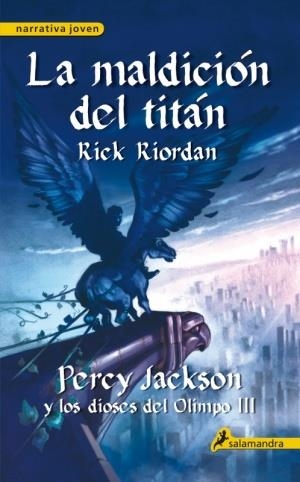 MALDICION DEL TITAN, LA - PERCY JACKSON Y LOS DIOSES DEL OLIMPO 3 | 9788498382921 | RIORDAN, RICK | Librería Castillón - Comprar libros online Aragón, Barbastro