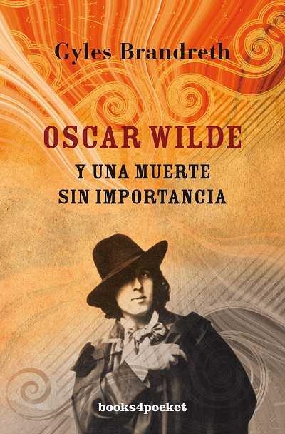 OSCAR WILDE Y UNA MUERTE SIN IMPORTANCIA - BOOKS4POCKET | 9788492801282 | BRANDRETH, GYLES | Librería Castillón - Comprar libros online Aragón, Barbastro