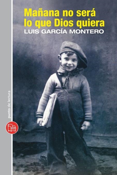 MAÑANA NO SERA LO QUE DIOS QUIERA - PDL XL | 9788466324137 | GARCIA MONTERO, LUIS | Librería Castillón - Comprar libros online Aragón, Barbastro