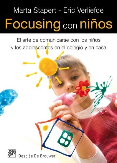 FOCUSING CON NIÑOS | 9788433024725 | STAPERT, MARTA; VERLIEFDE, ERIC | Librería Castillón - Comprar libros online Aragón, Barbastro