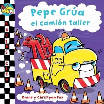 PEPE GRÚA, EL CAMIÓN TALLER | 9788448831226 | FOX, DIANE; FOX, CHRISTYAN | Librería Castillón - Comprar libros online Aragón, Barbastro