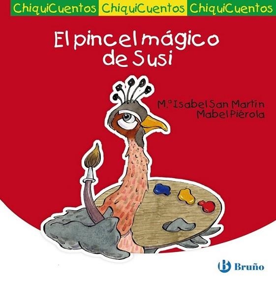 PINCEL MÁGICO DE SUSI, EL - CHIQUICUENTOS | 9788421684252 | SAN MARTÍN, MARÍA ISABEL | Librería Castillón - Comprar libros online Aragón, Barbastro