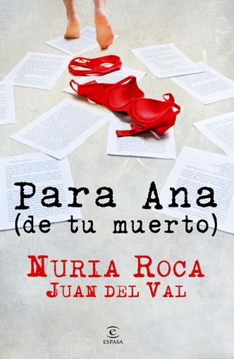 PARA ANA DE TU MUERTO | 9788467036121 | ROCA, NURIA; VAL, JUAN DEL | Librería Castillón - Comprar libros online Aragón, Barbastro