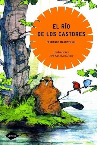 RIO DE LOS CASTORES, EL - COMETA | 9788408088813 | MARTÍNEZ GIL, FERNANDO | Librería Castillón - Comprar libros online Aragón, Barbastro