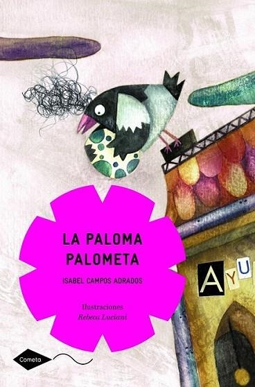 PALOMA PALOMETA, LA - COMETA | 9788408090625 | CAMPOS ADRADOS, ISABEL | Librería Castillón - Comprar libros online Aragón, Barbastro