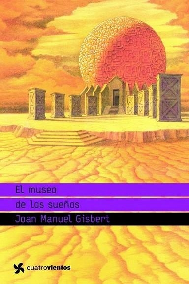 MUSEO DE LOS SUEÑOS, EL - CUATRO VIENTOS | 9788408091059 | GISBET, JOAN MANUEL | Librería Castillón - Comprar libros online Aragón, Barbastro