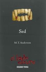 SED - EL LADO OSCURO | 9786074000993 | ANDERSON, M.T. | Librería Castillón - Comprar libros online Aragón, Barbastro