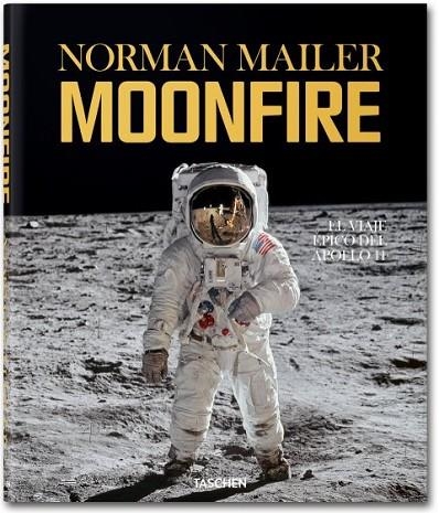 MOONFIRE : EL VIAJE ÉPICO DEL APOLO 11 - 30  ANIVERSARIO | 9783836520799 | MAILER, NORMAN | Librería Castillón - Comprar libros online Aragón, Barbastro