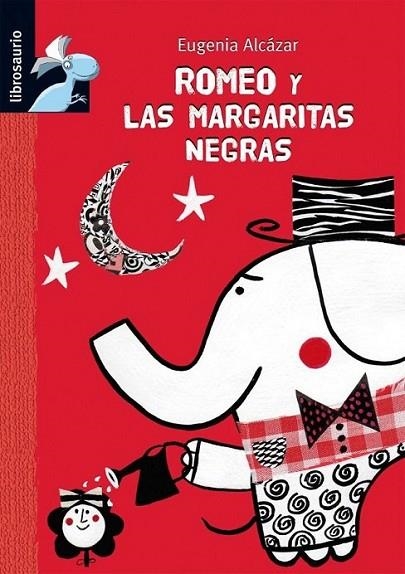 ROMEO Y LAS MARGARITAS NEGRAS | 9788479428273 | ALCAZAR, EUGENIA | Librería Castillón - Comprar libros online Aragón, Barbastro