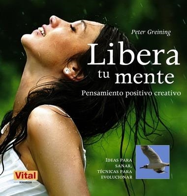 LIBERA TU MENTE | 9788499170954 | GREINING, PETER | Librería Castillón - Comprar libros online Aragón, Barbastro