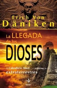 LLEGADA DE LOS DIOSES, LA | 9788441426771 | VON DÄNIKEN, ERICH | Librería Castillón - Comprar libros online Aragón, Barbastro