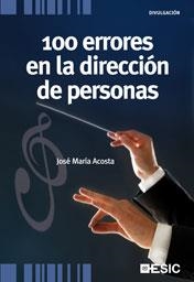 100 ERRORES EN LA DIRECCIÓN DE PERSONAS | 9788473567497 | ACOSTA, JOSÉ MARÍA | Librería Castillón - Comprar libros online Aragón, Barbastro