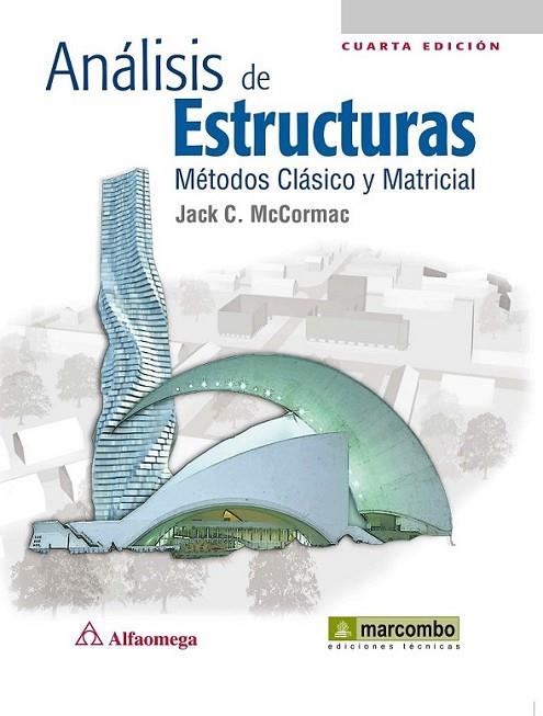 ANÁLISIS DE ESTRUCTURAS : MÉTODOS CLÁSICO Y MATRICIAL | 9788426717092 | MCCORMAC, JACK C. | Librería Castillón - Comprar libros online Aragón, Barbastro