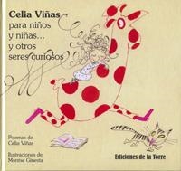 CELIA VIÑAS PARA NIÑOS Y NIÑAS… Y OTROS SERES CURIOSOS | 9788479604325 | VIÑAS, CELIA | Librería Castillón - Comprar libros online Aragón, Barbastro