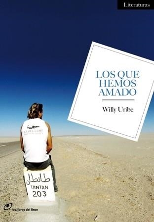 LOS QUE HEMOS AMADO | 9788415070085 | URIBE, WILLY | Librería Castillón - Comprar libros online Aragón, Barbastro