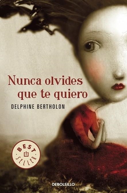 NUNCA OLVIDES QUE TE QUIERO | 9788499087825 | BERTHOLON, DELPHINE | Librería Castillón - Comprar libros online Aragón, Barbastro