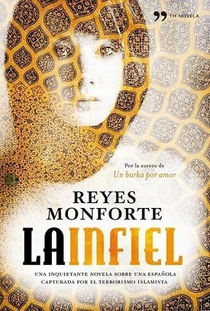 INFIEL, LA | 9788484609681 | MONFORTE, REYES | Librería Castillón - Comprar libros online Aragón, Barbastro