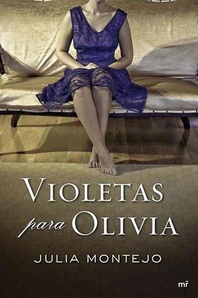 VIOLETAS PARA OLIVIA | 9788427037311 | MONTEJO, JULIA | Librería Castillón - Comprar libros online Aragón, Barbastro