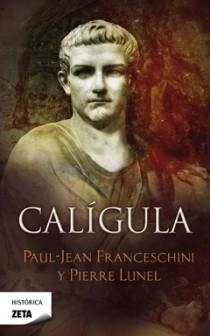 CALIGULA - ZETA | 9788498724943 | FRANCESCHINI, JEAN PAUL | Librería Castillón - Comprar libros online Aragón, Barbastro