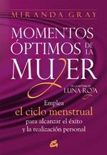 MOMENTOS ÓPTIMOS DE LA MUJER | 9788484453567 | GRAY, MIRANDA | Librería Castillón - Comprar libros online Aragón, Barbastro