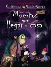 MUERTOS POR LLEGAR A CASA - CR.VAMPIRO VALENTÍN 3 | 9788492691937 | MAGALHAES, ÁLVARO | Librería Castillón - Comprar libros online Aragón, Barbastro