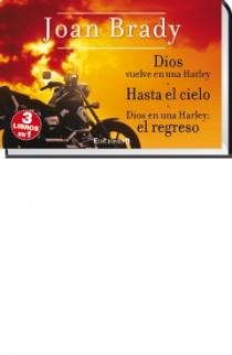 DIOS VUELVE EN UNA HARLEY / HASTA EL CIELO / EL REGRESO - LIBRINOS | 9788466648073 | BRADY, JOAN | Librería Castillón - Comprar libros online Aragón, Barbastro