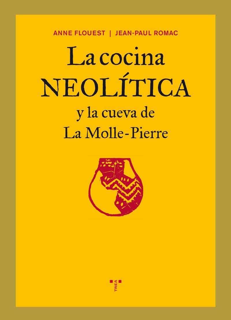 COCINA NEOLÍTICA, LA | 9788497045568 | FLOUEST, ANNE; ROMAC, JEAN-PAUL | Librería Castillón - Comprar libros online Aragón, Barbastro