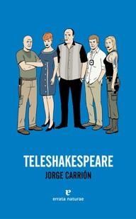 TELESHAKESPEARE | 9788415217015 | CARRION GALVEZ, JORGE | Librería Castillón - Comprar libros online Aragón, Barbastro