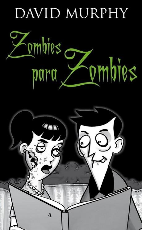 ZOMBIES PARA ZOMBIES | 9788448068073 | MURPHY, DAVID P. | Librería Castillón - Comprar libros online Aragón, Barbastro