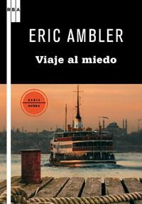 VIAJE AL MIEDO | 9788498677997 | AMBLER, ERIC | Librería Castillón - Comprar libros online Aragón, Barbastro