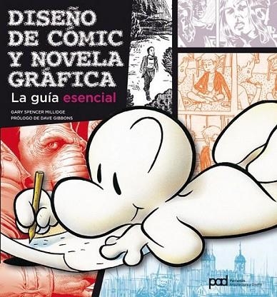 DISEÑO DE COMIC Y NOVELA GRAFICA : LA GUIA ESENCIAL | 9788434236752 | SPENCER MILLIDGE, GARY | Librería Castillón - Comprar libros online Aragón, Barbastro