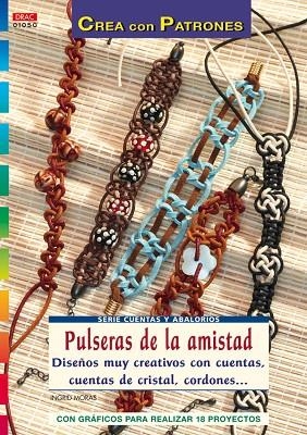 Serie Cuentas y Abalorios nº 50. PULSERAS DE LA AMISTAD. | 9788498741162 | Moras, Ingrid | Librería Castillón - Comprar libros online Aragón, Barbastro