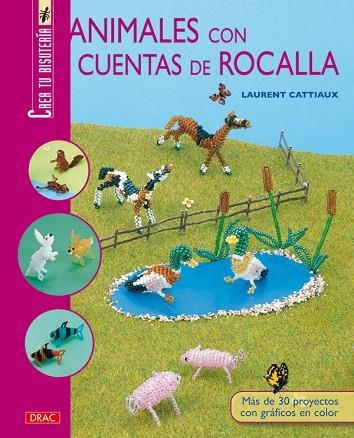 ANIMALES CON CUENTAS DE ROCALLA | 9788498741193 | Cattiaux, Laurent | Librería Castillón - Comprar libros online Aragón, Barbastro