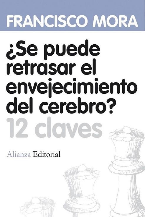 ¿SE PUEDE RETRASAR EL ENVEJECIMIENTO DEL CEREBRO? | 9788420664620 | MORA TERUEL, FRANCISCO | Librería Castillón - Comprar libros online Aragón, Barbastro