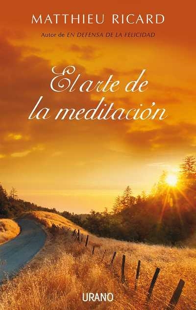 ARTE DE LA MEDITACIÓN, EL | 9788479537227 | RICARD, MATTHIEU | Librería Castillón - Comprar libros online Aragón, Barbastro