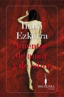 CUENTOS DE AMOR Y DE ODIOR | 9788402420893 | EZQUERRA GREÑO, IÑAKI | Librería Castillón - Comprar libros online Aragón, Barbastro