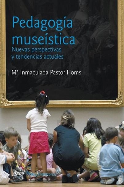 PEDAGOGÍA MUSEÍSTICA | 9788434469747 | PASTOR HOMS, MARÍA INMACULADA | Librería Castillón - Comprar libros online Aragón, Barbastro