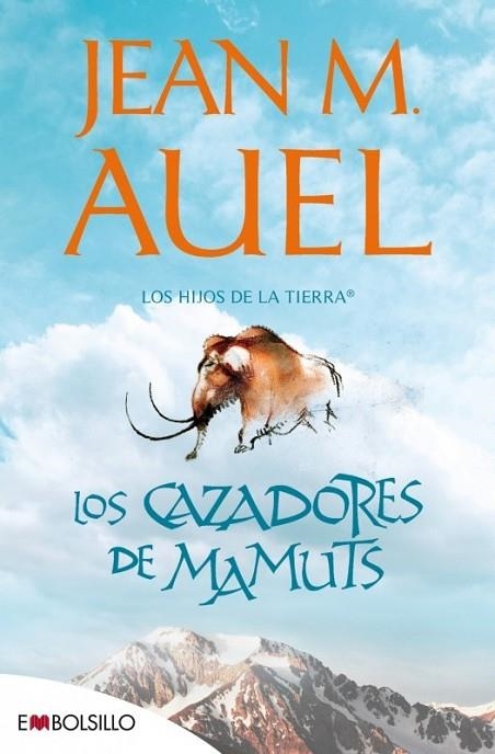 LOS CAZADORES DE MAMUTS, LOS - LOS HIJOS DE LA TIERRA 3 | 9788415140221 | AUEL, JEAN MARIE | Librería Castillón - Comprar libros online Aragón, Barbastro